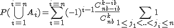 P(\Bigcup_{i=1}^{i=n}A_i)=\Bigsum_{i=1}^{i=n}(-1)^{i-1}\frac{C_{nb-ib}^{k-ib}}{C_{nb}^{k}}\Bigsum_{1\le j_1<..<j_i\le n}1